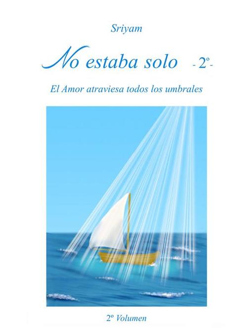 Title details for No estaba solo--2º - by Sriyam - Available